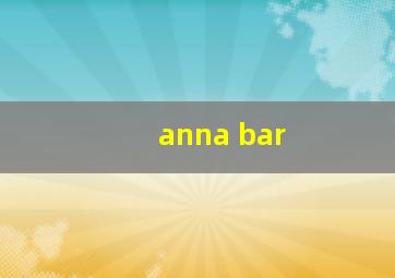 anna bar